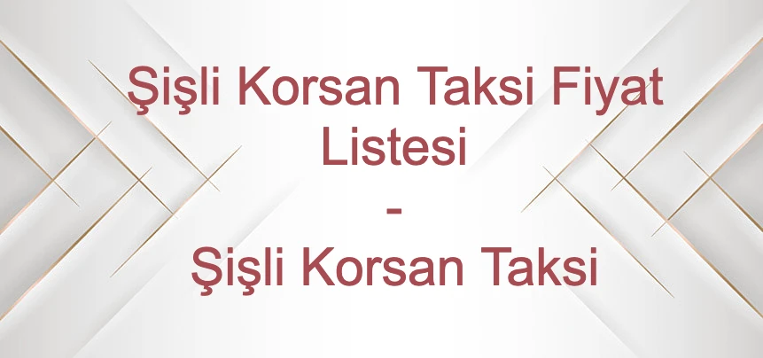 şişli korsan taksi